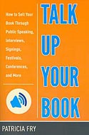 Talk Up Your Book by Patricia Fry